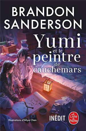 Yumi et le peintre de cauchemars by Brandon Sanderson