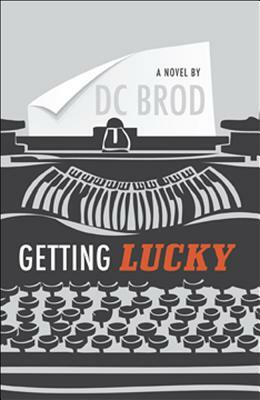 Getting Lucky by DC Brod