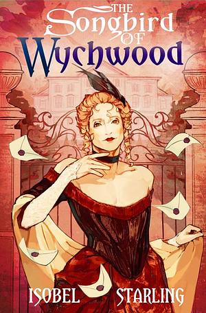 The Songbird of Wychwood by Isobel Starling