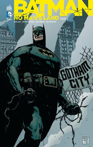 Batman: No Man's Land, Tome 1 by Bob Gale