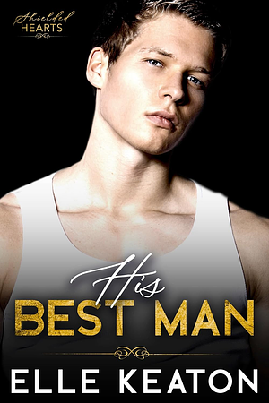 His Best Man by Elle Keaton