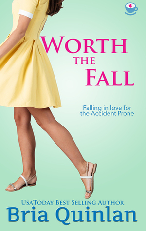 Worth the Fall by Bria Quinlan, Caitie Quinn
