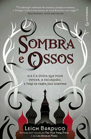 Sombra e Ossos by Leigh Bardugo