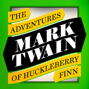 The Adventures of Huckleberry Finn by Mark Twain