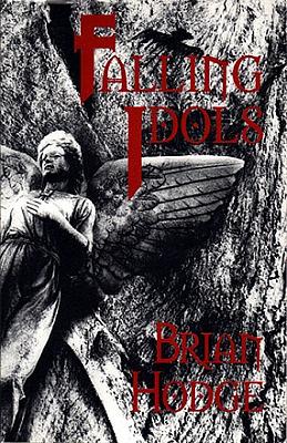 Falling Idols by Brian Hodge