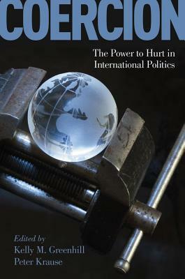 Coercion: The Power to Hurt in International Politics by 