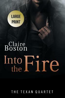 Into the Fire by Claire Boston