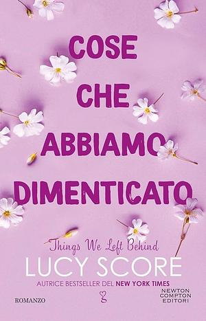 Cose che abbiamo dimenticato by Lucy Score
