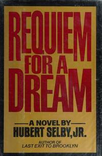 Requiem for a Dream by Hubert Selby Jr.