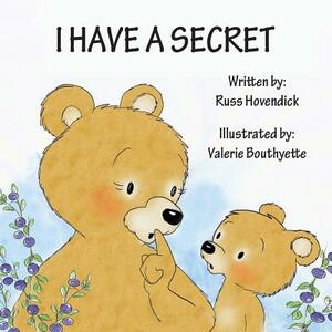 I Have a Secret by Russ Hovendick