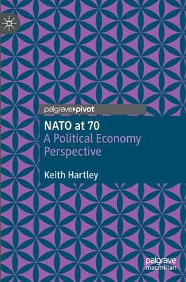 NATO at 70: A Political Economy Perspective by Keith Hartley