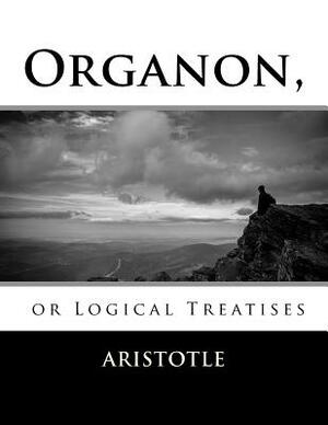 Organon, or Logical Treatises by Aristotle