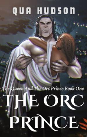 The Orc Prince by Qua Hudson, Qua Hudson