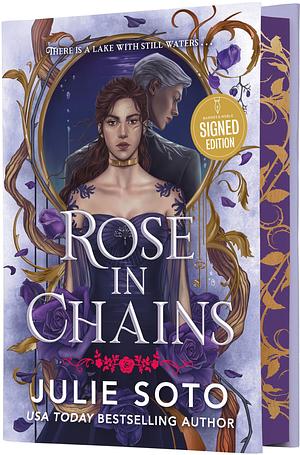 Rose in Chains by Julie Soto