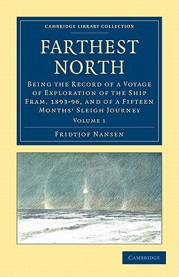 Farthest North - Volume 1 by Fridtjof Nansen
