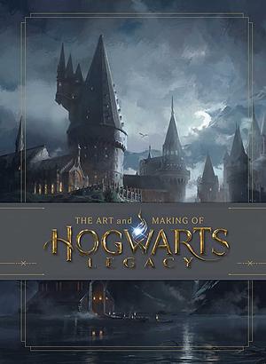 The Art and Making of Hogwarts Legacy: Exploring the Unwritten Wizarding World by Warner Bros.