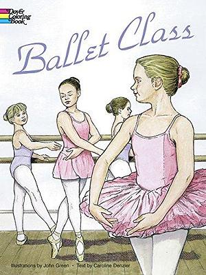 Ballet Class Coloring Book by Caroline Denzler
