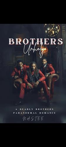 Brothers Unholy by Author Nastee