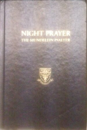 Night Prayer: The Mundelein Psalter (Night Prayer) by Douglas Martis