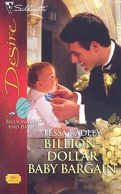 Billion-Dollar Baby Bargain by Tessa Radley