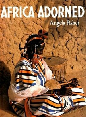 Africa Adorned by Angela Fisher