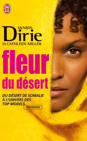 Fleur du désert by Alain Deschamps, Josiane Deschamps, Waris Dirie, Cathleen Miller