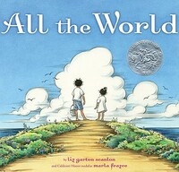 All the World by Liz Garton Scanlon