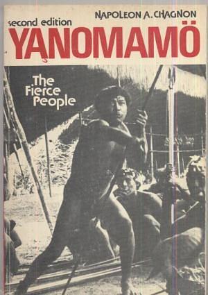 Yanomamo, the Fierce People by Napoleon A. Chagnon, Napoleon A. Chagnon