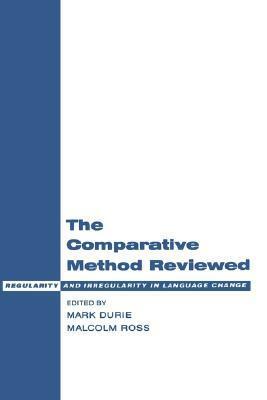 The Comparative Method Reviewed: Regularity and Irregularity in Language Change by Mark Durie, Malcolm Ross