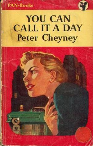 You Can Call It a Day by Peter Cheyney