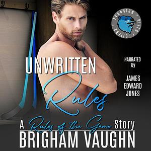 Unwritten Rules by Brigham Vaughn