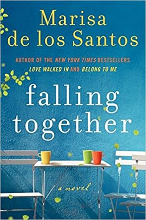 Falling Together by Marisa de los Santos