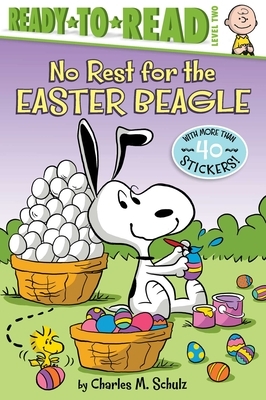 No Rest for the Easter Beagle by Charles M. Schulz