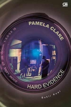 Hard Evidence - Bukti Kuat by Pamela Clare