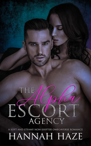 The Alpha Escort Agency by Hannah Haze