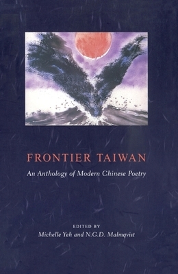 Frontier Taiwan: An Anthology of Modern Chinese Poetry by 
