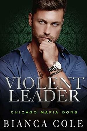 Violent Leader by Bianca Cole