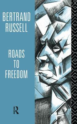 Roads to Freedom by Bertrand Russell