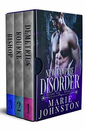 New Vampire Disorder Series #1-3 by Marie Johnston