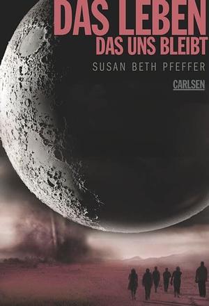 Das Leben, das uns bleibt by Susan Beth Pfeffer