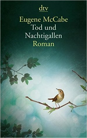 Tod und Nachtigallen by Eugene McCabe