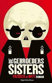 De gebroeders Sisters by Patrick deWitt