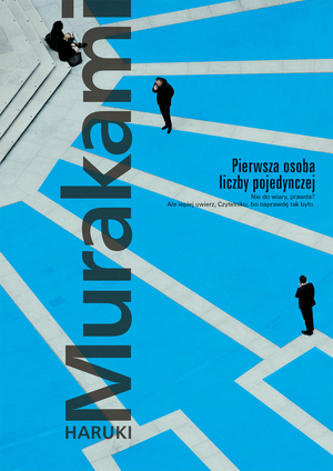 Pierwsza osoba liczby pojedynczej by Haruki Murakami, Haruki Murakami