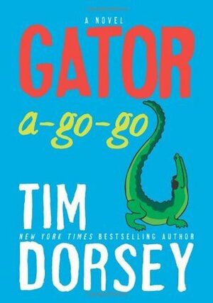 Gator A-Go-Go by Tim Dorsey