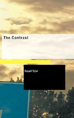 The Contrast by Royall Tyler