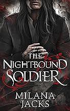 The Nightbound Soldier by Milana Jacks