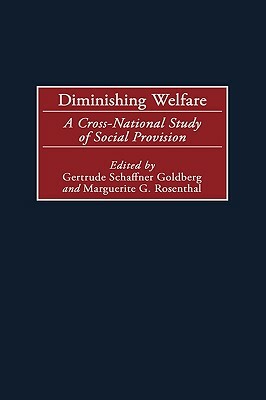 Diminishing Welfare: A Cross-National Study of Social Provision by 