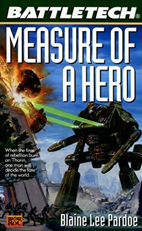 Measure of a Hero by Michael A. Stackole, Blaine Lee Pardoe