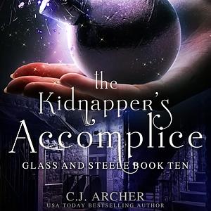 The Kidnapper's Accomplice by C.J. Archer
