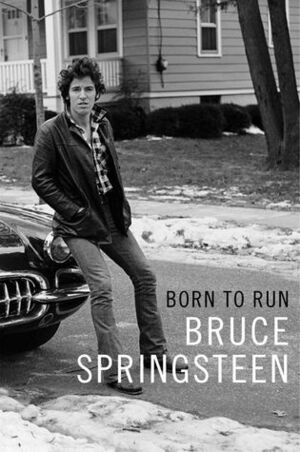 Born to Run: Die Autobiografie by Bruce Springsteen
